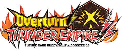 BFE-X-BT03 Future Card BUDDYFIGHT BOOSTER BOX VOL. 3 - OVERTURN! THUNDER EMPIRE! (Release date 20/10/2017)