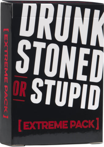 Drunk Stoned or Stupid Extreme Pack