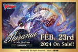 Cardfight!! Vanguard VGE-D-SS09P Shiranui PREMIUM Stride Deckset (Release Date 23 Feb 2024)