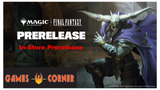 Magic: The Gathering FINAL FANTASY In-Store Prerelease Prerelease Ticket
