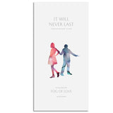 Fog of Love It Will Never Last