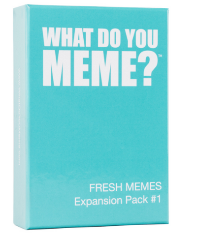 What Do You Meme? Fresh Memes Expansion Pack 1